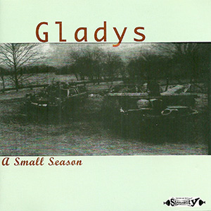 Gladys "A Small Season"