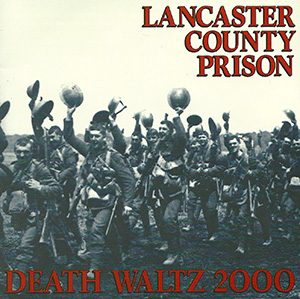 Lancaster County Prison "Death Waltz 2000"
