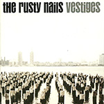 The Rusty Nails "Vestiges"