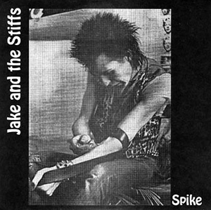 Jake and the Stiffs "Spike"
