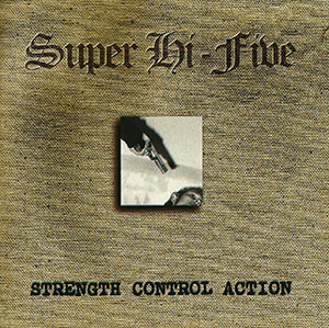 Super Hi-Five "Strength Control Action"
